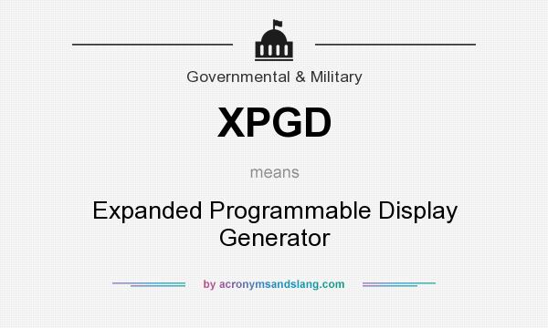 What does XPGD mean? It stands for Expanded Programmable Display Generator