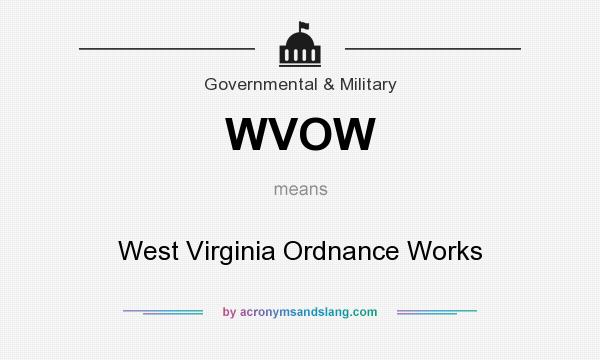 What does WVOW mean? It stands for West Virginia Ordnance Works