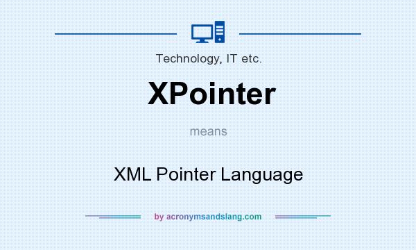 What does XPointer mean? It stands for XML Pointer Language