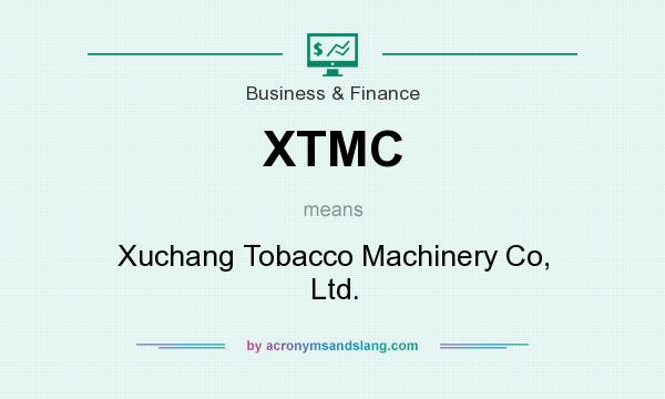 What does XTMC mean? It stands for Xuchang Tobacco Machinery Co, Ltd.
