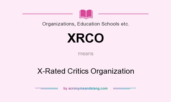 What does XRCO mean? It stands for X-Rated Critics Organization