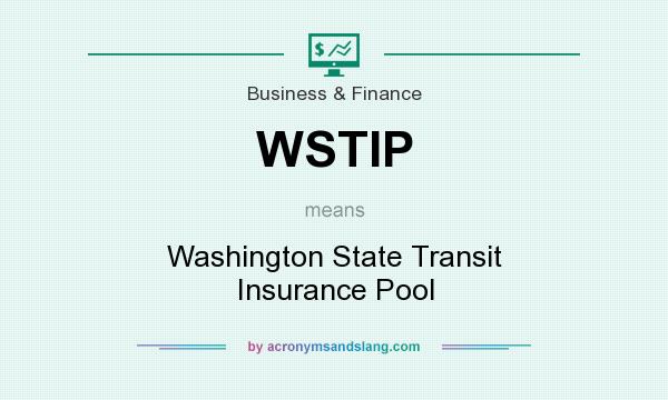 What does WSTIP mean? It stands for Washington State Transit Insurance Pool