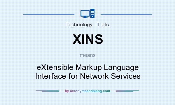 What does XINS mean? It stands for eXtensible Markup Language Interface for Network Services