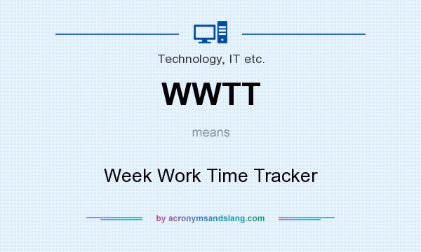 What does WWTT mean? It stands for Week Work Time Tracker