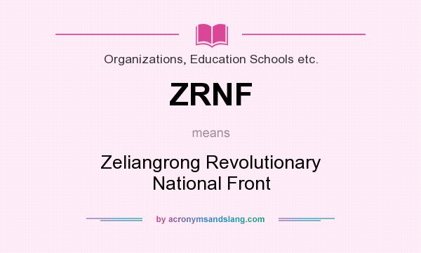 What does ZRNF mean? It stands for Zeliangrong Revolutionary National Front