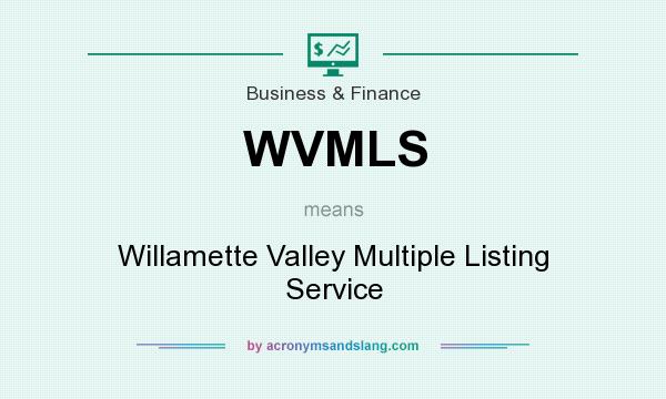 What does WVMLS mean? It stands for Willamette Valley Multiple Listing Service