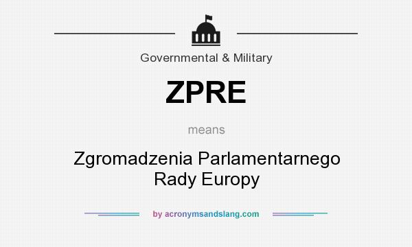 What does ZPRE mean? It stands for Zgromadzenia Parlamentarnego Rady Europy