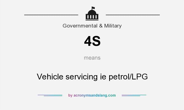 What does 4S mean? It stands for Vehicle servicing ie petrol/LPG