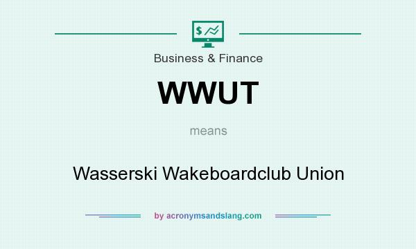 What does WWUT mean? It stands for Wasserski Wakeboardclub Union