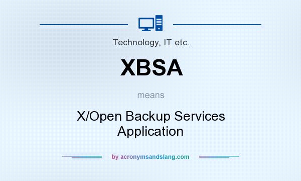 What does XBSA mean? It stands for X/Open Backup Services Application