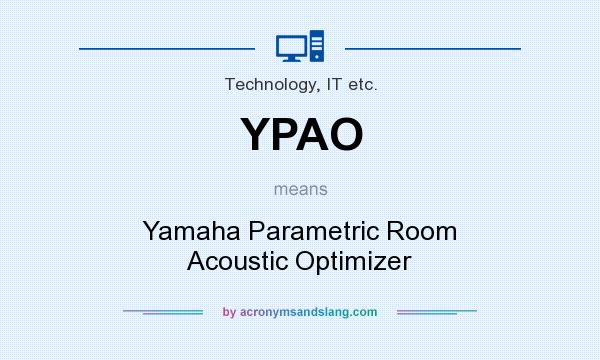What does YPAO mean? It stands for Yamaha Parametric Room Acoustic Optimizer