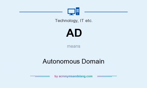 What does AD mean? It stands for Autonomous Domain