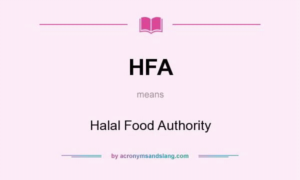 What does HFA mean? It stands for Halal Food Authority