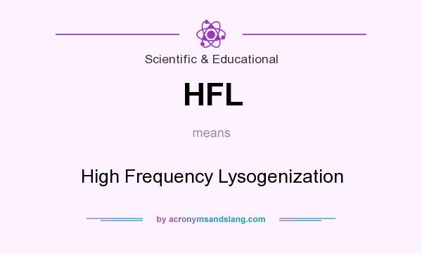 What does HFL mean? It stands for High Frequency Lysogenization