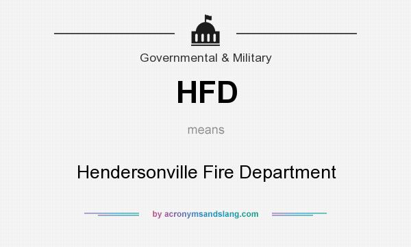What does HFD mean? It stands for Hendersonville Fire Department