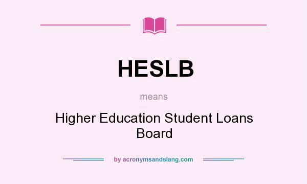 What does HESLB mean? It stands for Higher Education Student Loans Board