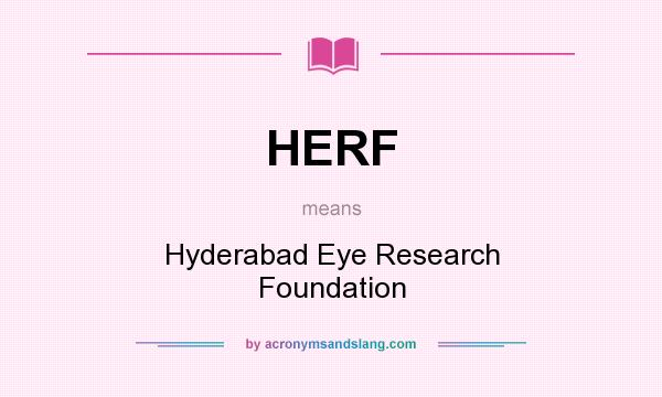 What does HERF mean? It stands for Hyderabad Eye Research Foundation
