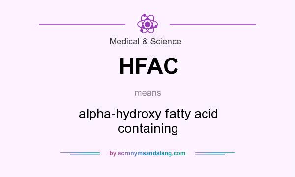 What does HFAC mean? It stands for alpha-hydroxy fatty acid containing