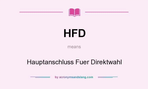 What does HFD mean? It stands for Hauptanschluss Fuer Direktwahl