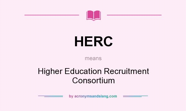 What does HERC mean? It stands for Higher Education Recruitment Consortium