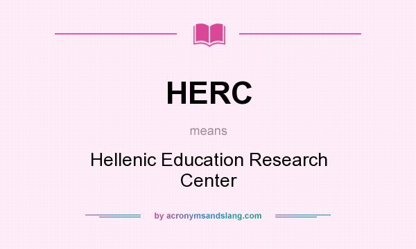 What does HERC mean? It stands for Hellenic Education Research Center