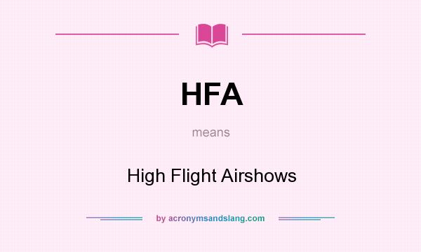What does HFA mean? It stands for High Flight Airshows