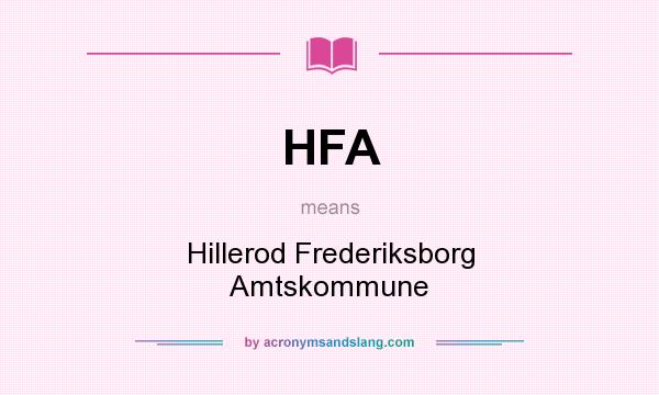 What does HFA mean? It stands for Hillerod Frederiksborg Amtskommune