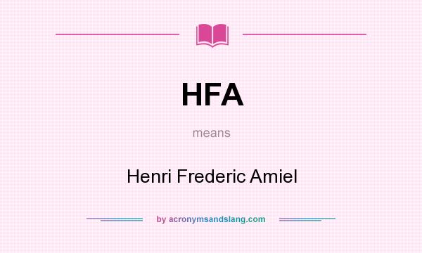 What does HFA mean? It stands for Henri Frederic Amiel