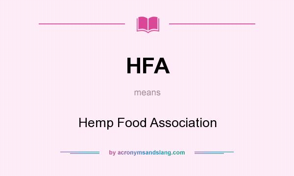 What does HFA mean? It stands for Hemp Food Association