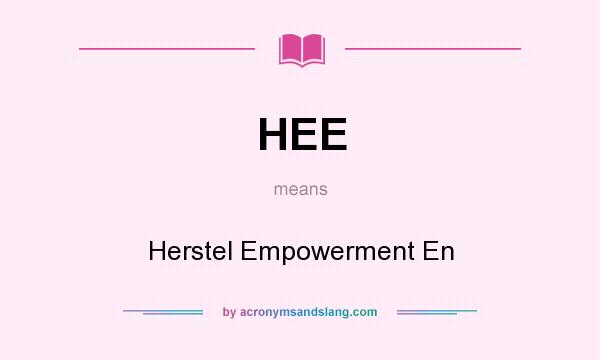 What does HEE mean? It stands for Herstel Empowerment En