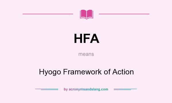What does HFA mean? It stands for Hyogo Framework of Action