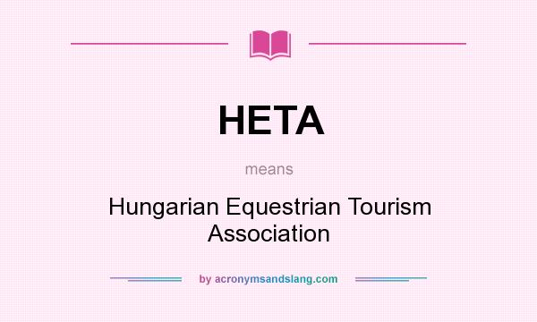 What does HETA mean? It stands for Hungarian Equestrian Tourism Association