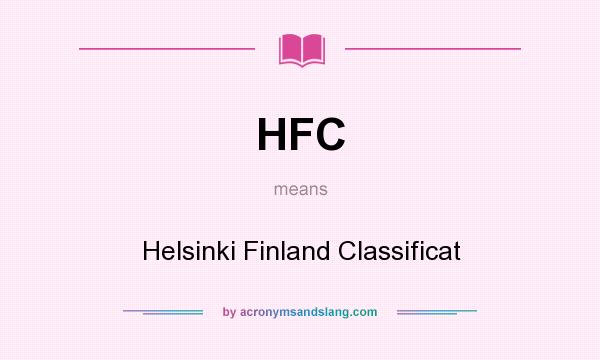 What does HFC mean? It stands for Helsinki Finland Classificat