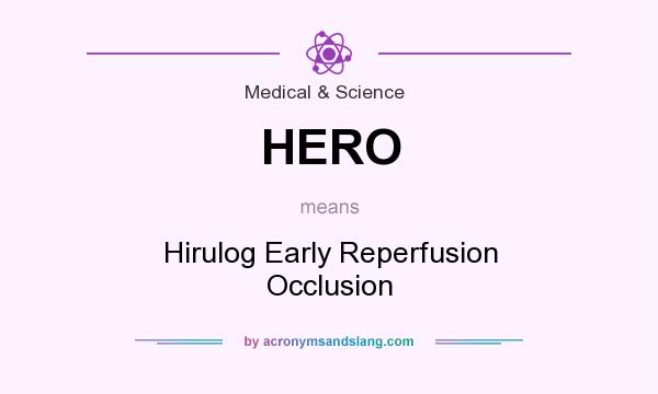 What does HERO mean? It stands for Hirulog Early Reperfusion Occlusion