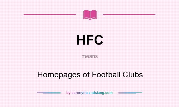 What does HFC mean? It stands for Homepages of Football Clubs