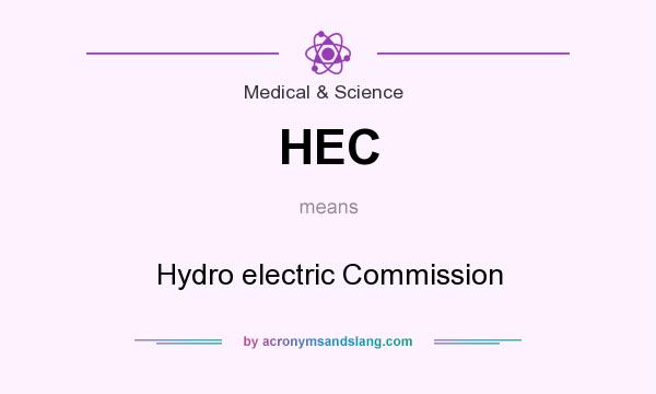 What does HEC mean? It stands for Hydro electric Commission