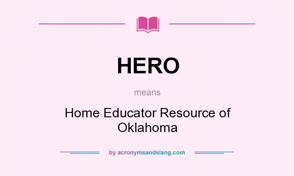 What does HERO mean? It stands for Home Educator Resource of Oklahoma