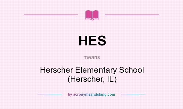 What does HES mean? It stands for Herscher Elementary School (Herscher, IL)