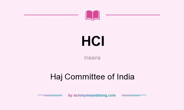 What does HCI mean? It stands for Haj Committee of India