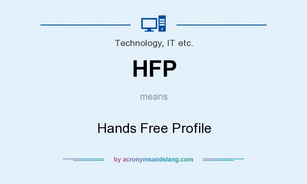 What does HFP mean? It stands for Hands Free Profile