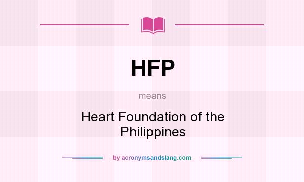 What does HFP mean? It stands for Heart Foundation of the Philippines