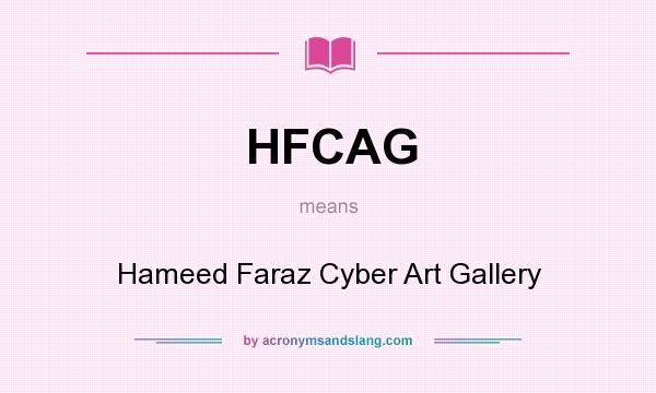 What does HFCAG mean? It stands for Hameed Faraz Cyber Art Gallery