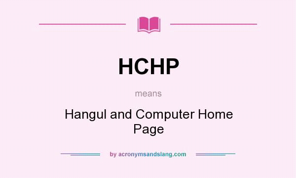 What does HCHP mean? It stands for Hangul and Computer Home Page