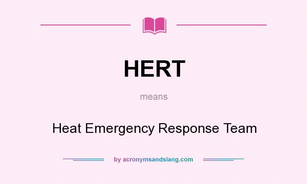 What does HERT mean? It stands for Heat Emergency Response Team