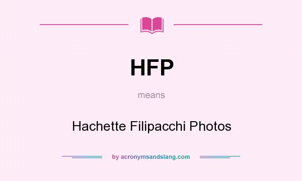 What does HFP mean? It stands for Hachette Filipacchi Photos