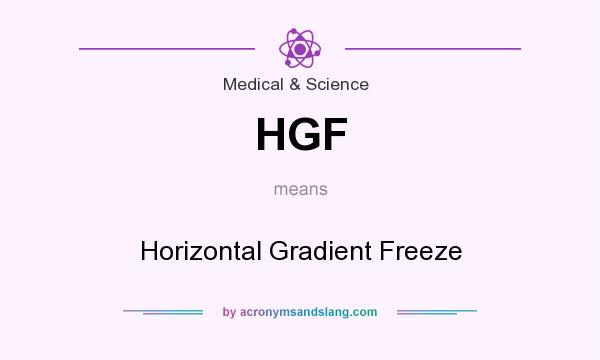 What does HGF mean? It stands for Horizontal Gradient Freeze