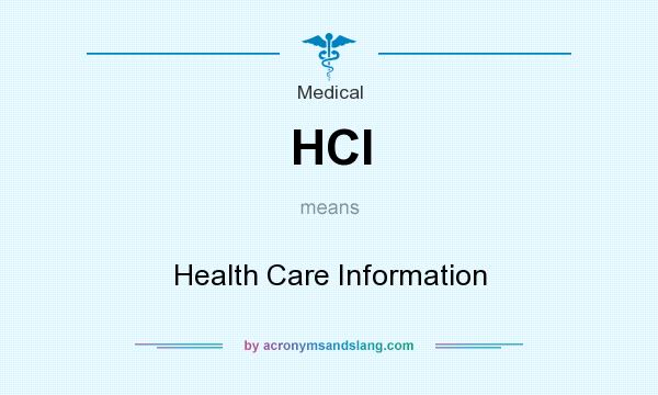 What does HCI mean? It stands for Health Care Information