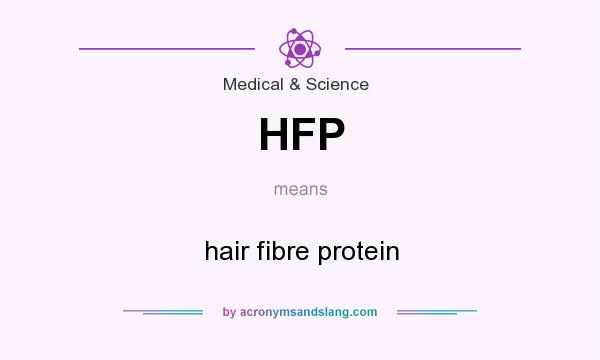 What does HFP mean? It stands for hair fibre protein