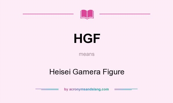 What does HGF mean? It stands for Heisei Gamera Figure