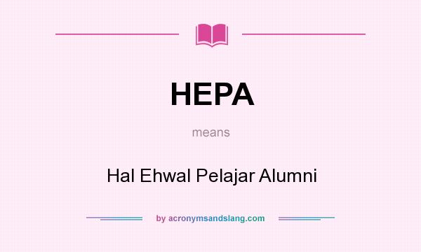 What does HEPA mean? It stands for Hal Ehwal Pelajar Alumni